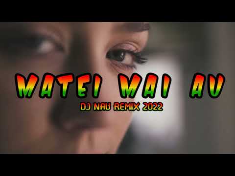 MATEI MAI AU - DJ NAU 2022