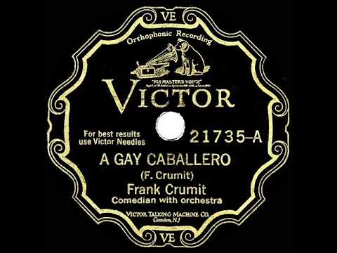 1929 HITS ARCHIVE: A Gay Caballero - Frank Crumit