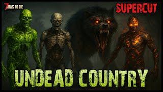 UNDEAD COUNTRY: The HARDEST 7 Days to Die Mod Ever Made 💀 (SUPERCUT)