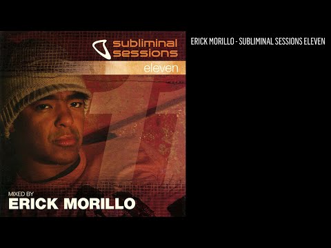 Erick Morillo - Subliminal Sessions Eleven (CD 02)