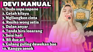 Download lagu FULL ALBUM TERBARU DEVI MANUAL DUDU SAPA SAPANE - GETAH KILAYU - RESIKO WONG SETIA mp3