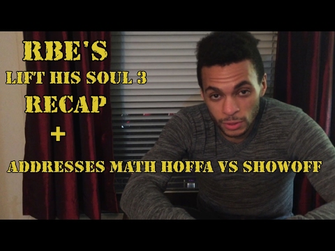 RBE "Lift His Soul 3" Recap + Addresses Math Hoffa vs Showoff