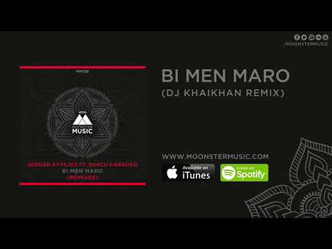 Serdar Ayyildiz feat. Burcu Karadag - Bi Men Maro (Dj Khaikhan Remix)
