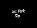 [HQ] Linkin Park - Slip [Lyrics] 