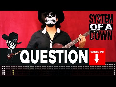 Questions! - System Of A Down