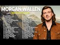 MORGAN WALLEN PLAYLIST 2023 MORGAN WALLEN SUPER HIT COUNTRY SONGS COUNTRY MUSIC 2023