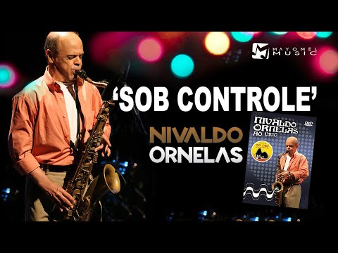 SOB CONTROLE - Nivaldo Ornelas (HD)