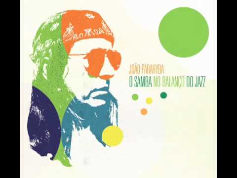 João Parahyba - O Samba no balanço do Jazz - Batida Diferente e Estamos Aí