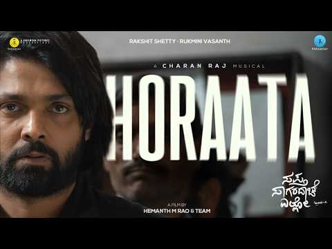 HORAATA Video Song | Sapta Sagaradaache Ello | Rakshit Shetty | Hemanth M Rao| Charan Raj | Paramvah