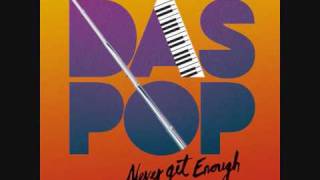 Das Pop - Never Get Enough [official demo]