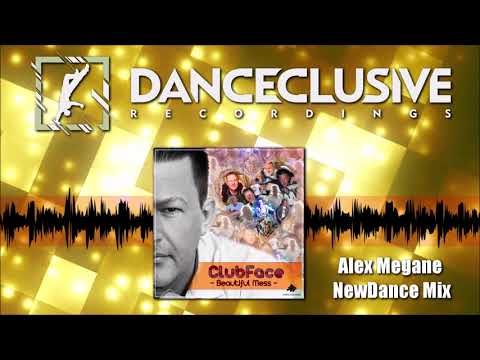 ClubFace - Beautiful Mess (Alex Megane NewDance Remix) III Hands Up III