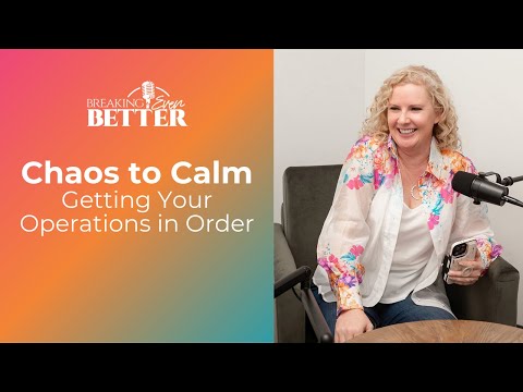 Chaos to Calm | Organize Your Operations So Your Business Stops Running You