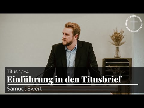 Einführung in den Titusbrief (Titus 1,1-4) | Predigt