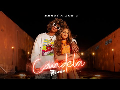 SARAI , Jon Z - Candela Remix