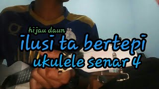 Download lagu Ilusi ta bertepi || cover ukulele senar 4 mp3 Download lagu Ilusi ta bertepi || cover ukulele senar 4 mp3