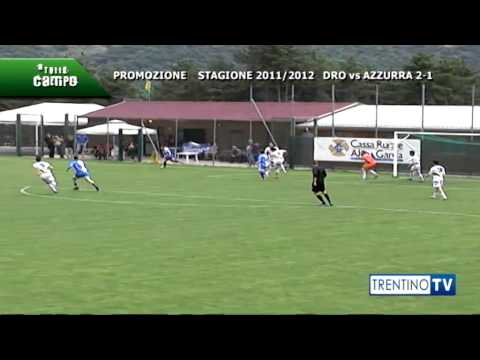 A TUTTO CAMPO: Dro - Azzurra stagione 2011/2012