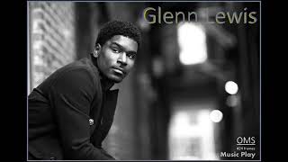 Glenn Lewis - Back For More feat  Kardinal Offishall