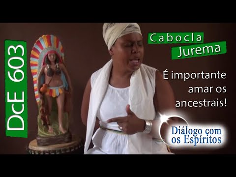 DcE 603 - [] Entidade Cabocla Jurema - Médium Rafaela de Yemanjá