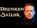 Drunken Sailor FULL VERSION