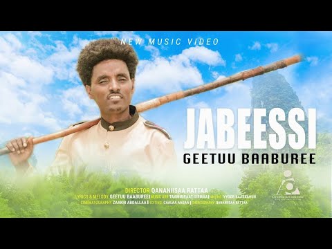 Geetuu Baaburee - ''JABEESSI'' -  New Ethiopian Afaan Oromo Music video 2023 (Official Video)