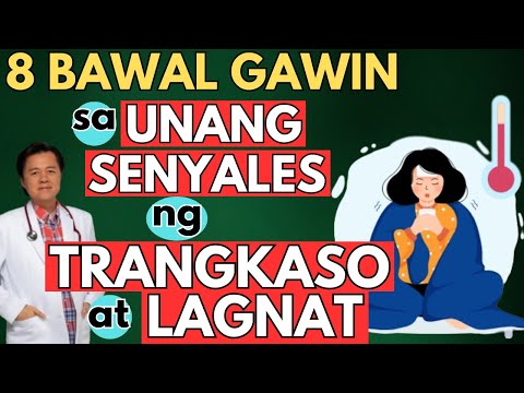 8 Bawal Gawin sa Unang Senyales ng Trangkaso at Lagnat. - By Doc Willie Ong