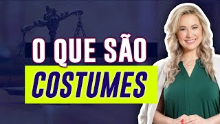 COSTUME como Fonte do Direito X Procedimento de Integração | Art. 4º da LINDB
