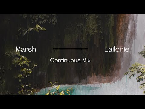 Marsh - Lailonie (Official Album Continuous Mix)