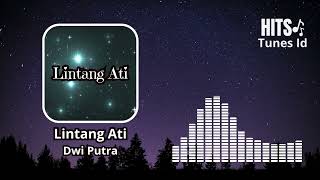 Download lagu Lintang Ati - Dwi Putra mp3