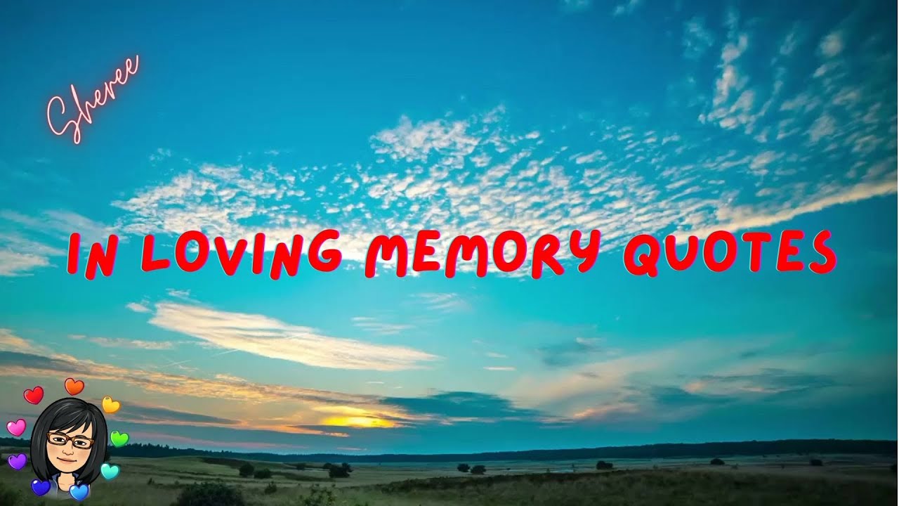 In Loving Memory Quotes