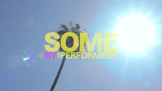 The Performers - Some