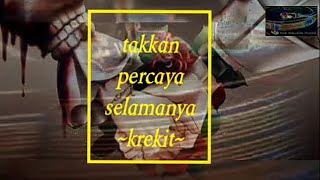 Download lagu kriket-tak kan percaya selamanya (lirik) mp3