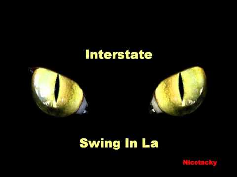 Interstate - Swing In La