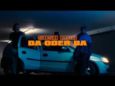 SOSO MCR - DA ODER DA (prod. by Darko Beats) [Official Video] 4k