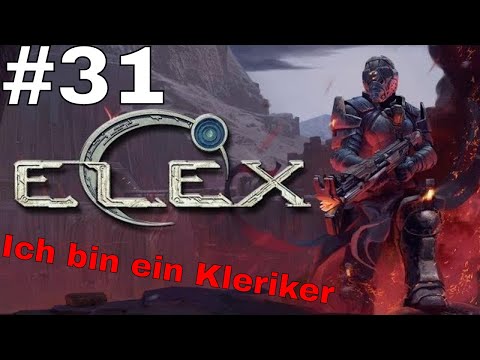 Elex - Endlich ein Kleriker  #31 Gameplay (German/Deutsch)