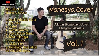 Download lagu Mahesya Kompilasi Cover Kumpulan Lagu Dangdut Akus... mp3