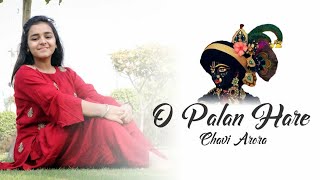 O Paalanhare - Chavi Arora | DOWNLOAD THIS VIDEO IN MP3, M4A, WEBM, MP4, 3GP ETC