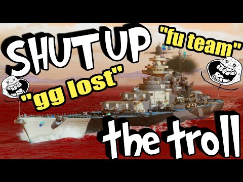 shut up the troll - World of Warships