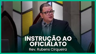 Instrução ao oficialato | Rev. Rubens Cirqueira