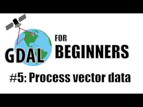 GDAL Tutorial #5: Process vector data with GDAL/OGR