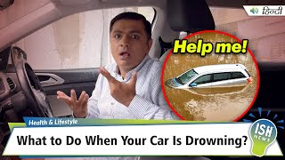 What to Do When Your Car Is Drowning?