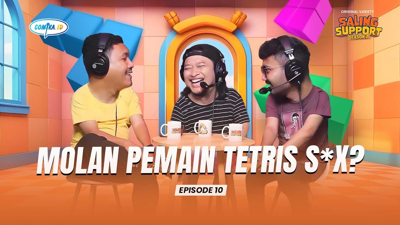 Molan Pemain Tetris S*x - Saling Support S2 Eps. 10 (Ridwan Remin, Dany Beler, & Molan)