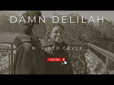Damn Delilah  - Music Video Cover