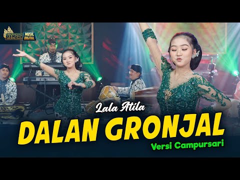 Lala Atila - Dalan Gronjal - Kembar Campursari ( Official Music Video )