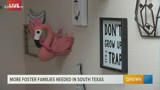 The need for foster parents in South Texas is growing, here