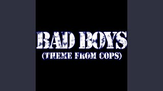 Bad Boys (Theme from COPS) - Inner Circle