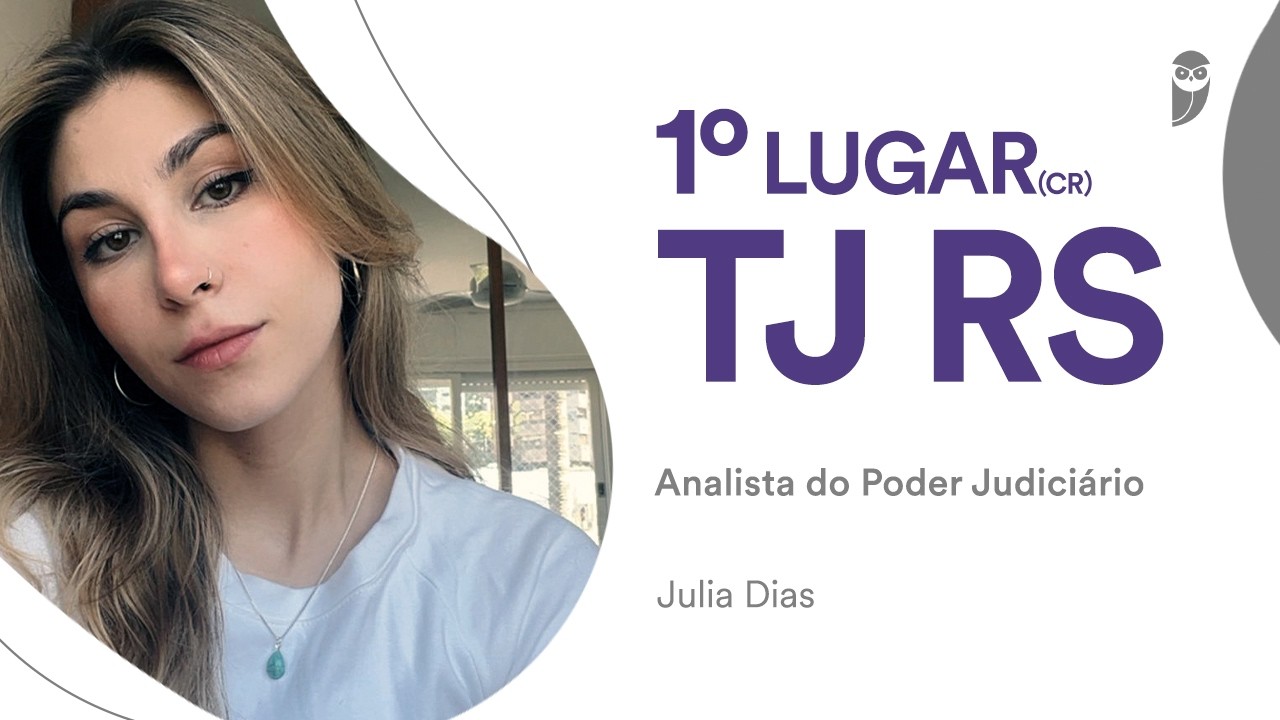 TJ RS: Conheça Julia Dias, 1° lugar (CR) para Analista do Poder Judiciário - Área Administrativa