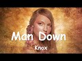 Knox – Man Down (Lyrics) 💗♫
