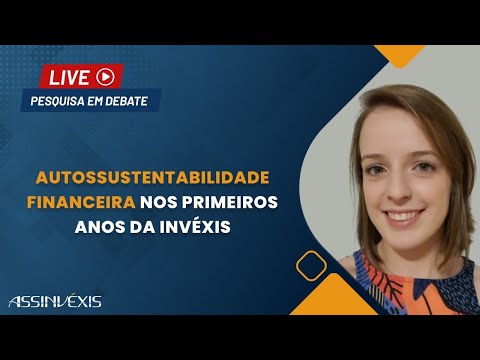 Autossustentabilidade Financeira nos Primeiros Anos da Invéxis  | Pesquisa em Debate
