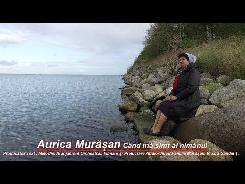 Aurica Murasan - Cand ma simt al nimanui