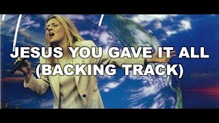 Jesus You Gave It All (Backing Track) - Touching Heaven Changing Earth (Backing Tracks) - Hillsong